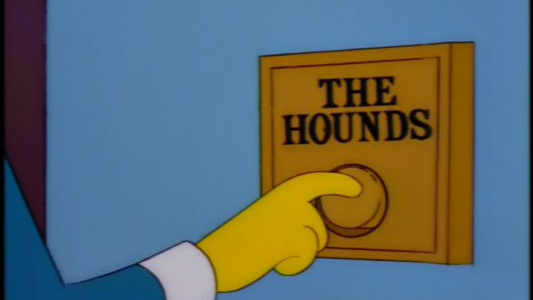 Release the hounds!
